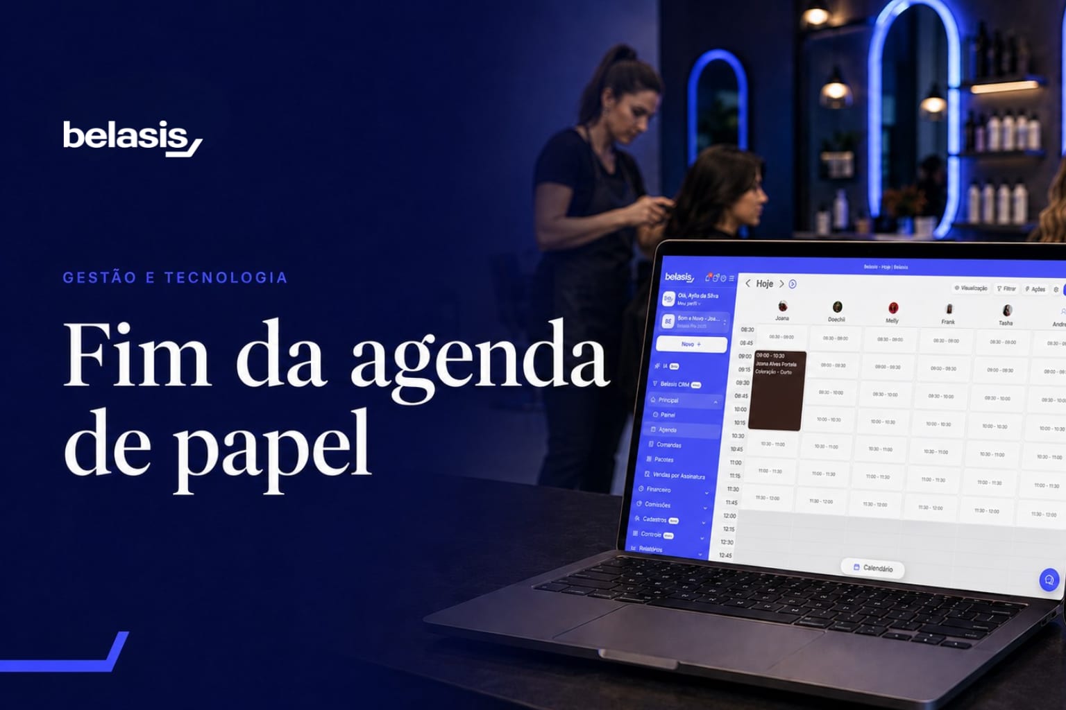 Plataforma da Belasis acaba com a agenda de papel e otimiza os processos internos de clínicas, barbearias e salões de beleza.